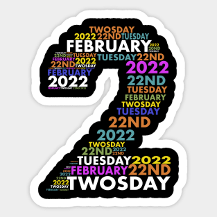 2/22/22 Souvenir Twosday 2022 22nd Tuesday February Tee Design Funny T-Shirt Sticker